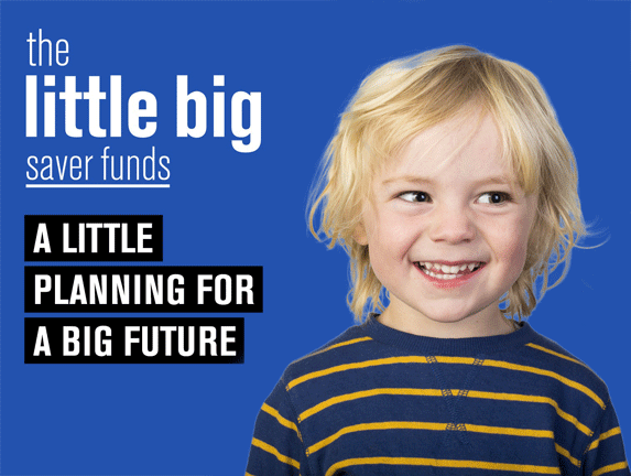 The Little Big Saver Funds